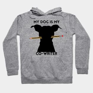 My Dog is My Co-Writer Hoodie